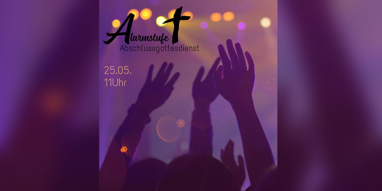 Du betrachtest gerade Alarmstufe Plus Abschlussgottesdienst