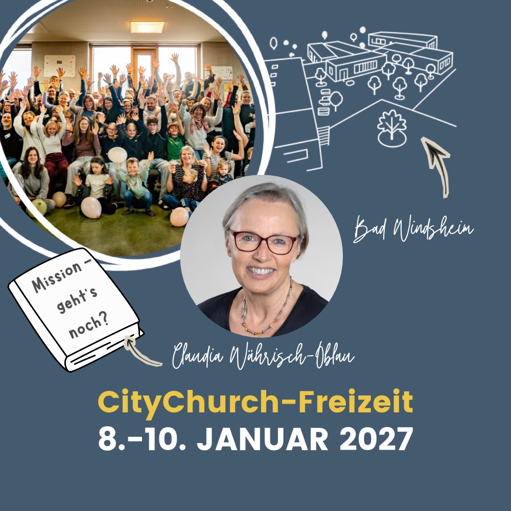 Du betrachtest gerade CityChurch-Freizeit / 8. – 10. Januar
