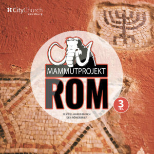 Read more about the article Themenreihe „Mammutprojekt Rom III“