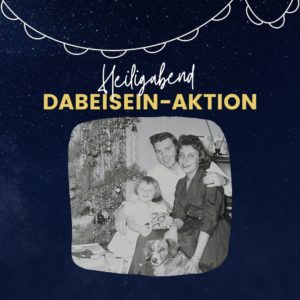 Read more about the article Heiligabend DABEISEIN-Aktion
