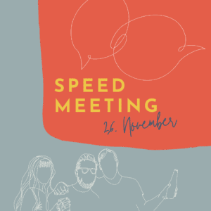 Read more about the article Speed Meeting / 26. November