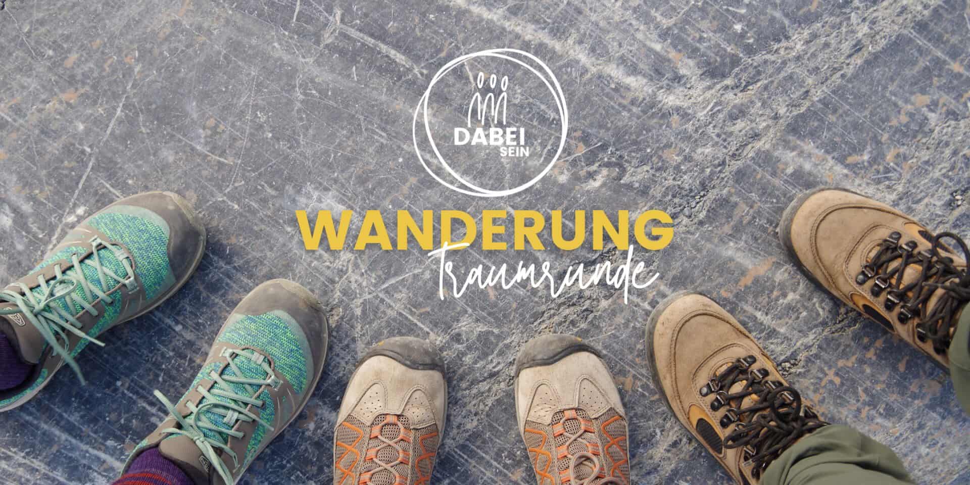 Du betrachtest gerade Traumrunden-Wanderung